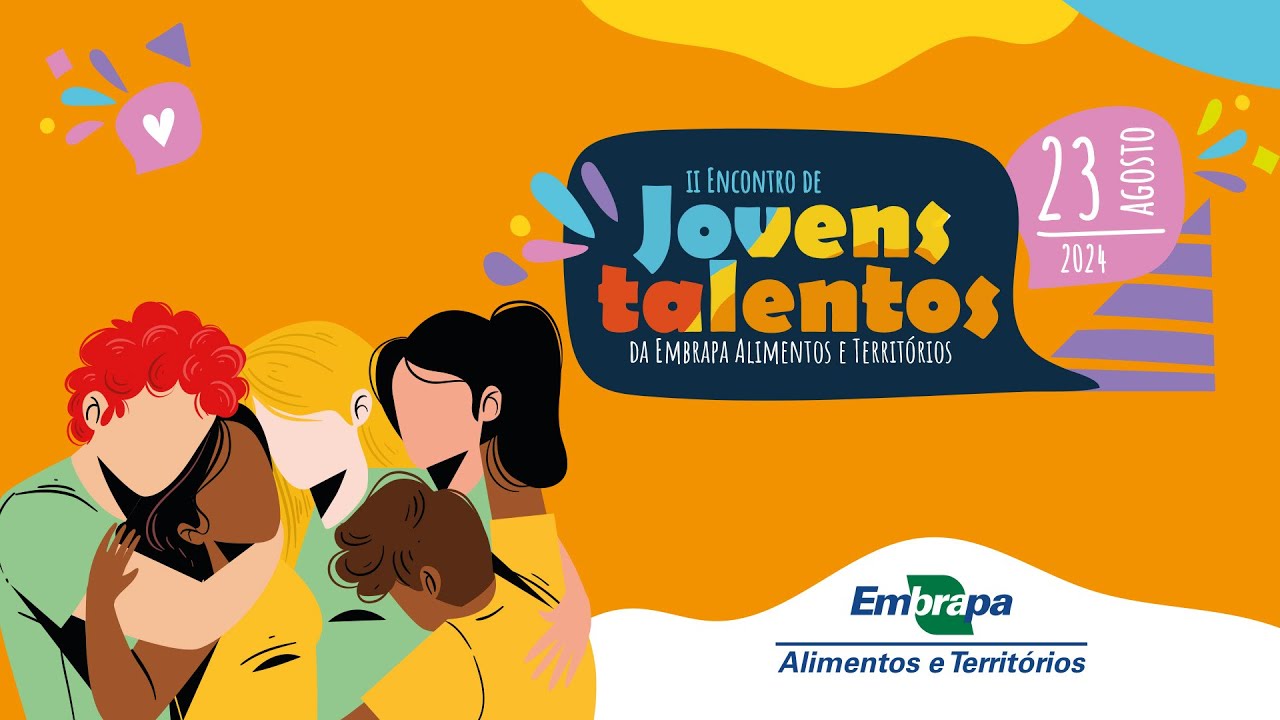 II Encontro de Jovens Talentos da Embrapa Alimentos e Territórios