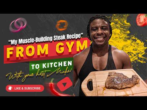 My Muscle-Building Steak Recipe: From gym to the kitchen