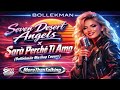 Seven Desert Angels X Sarà Perché Ti Amo Bollekman Mashup Covers