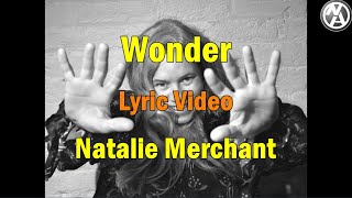 Natalie Merchant - Wonder (lyric video)