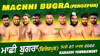 Machhi Bugra (Ferozpur) Kabaddi Tournament 27 March 2022