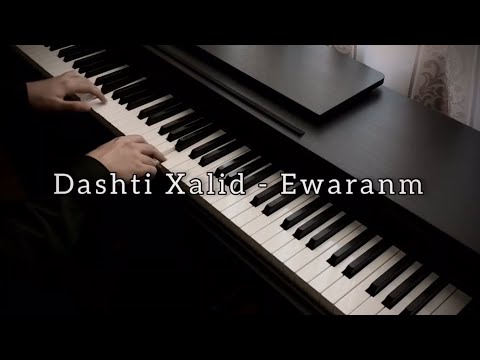 Dashti Xalid - Ewaranm (Piano Cover)