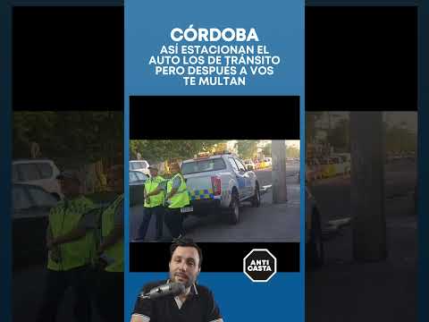 EN CÓRDOBA ASi ESTACIONAN EL AUTO LOS DE TRÁNSITO PERO DESPUÉS A VOS TE MULTAN