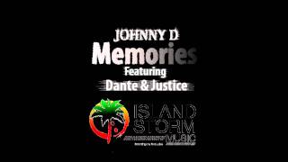 Johnny D - Memories Feat Dante & Justice