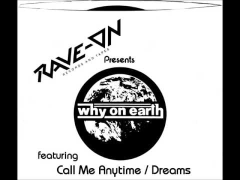 Why On Earth - Dreams (Rave-On Records single)