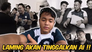 LAMING AKAN MENINGGALKAN AI TEAM !! KEPUTUSAN MENGEJUT !!