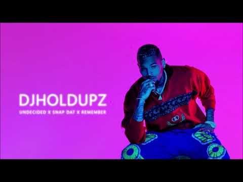 DJHOLDUPZ - UNDECIDED X SNAP DAT X REMEMBER O.S.Crew