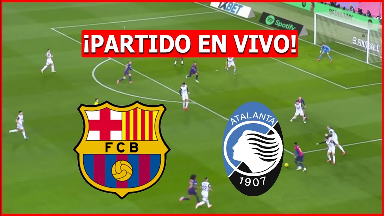 🔴 BARCELONA vs ATALANTA EN VIVO ⚽ JUEGA LAMINE YAMAL CHAMPIONS LEAGUE 🏆