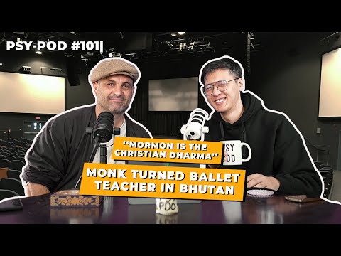 Ballet Lama: The Monk Who Dances | PSY-POD#101