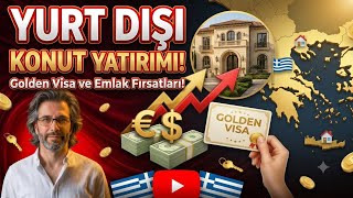 YURT DIŞI KONUT YATIRIMININ SIRLARI!! Golden Visa ve Yunanistan Emlak 
