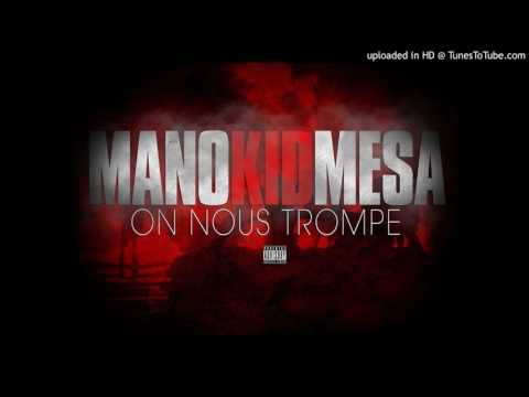 Mano Kid Mesa - On nous trompe