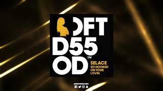 Selace 'So Hooked On Your Lovin' (Mousse T.'s Extended Dubby Shizzle)