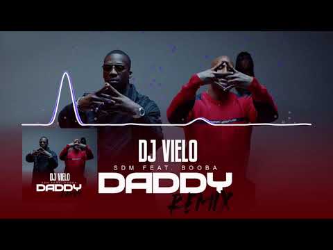 Dj Vielo X SDM - Daddy feat  Booba Remix