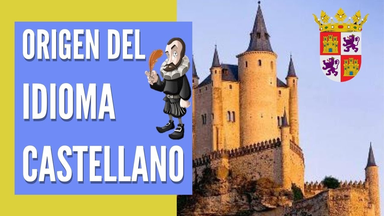 Origen del idioma Castellano o Español.