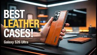 Top 7 Best Galaxy S26 Ultra Leather Cases!✅