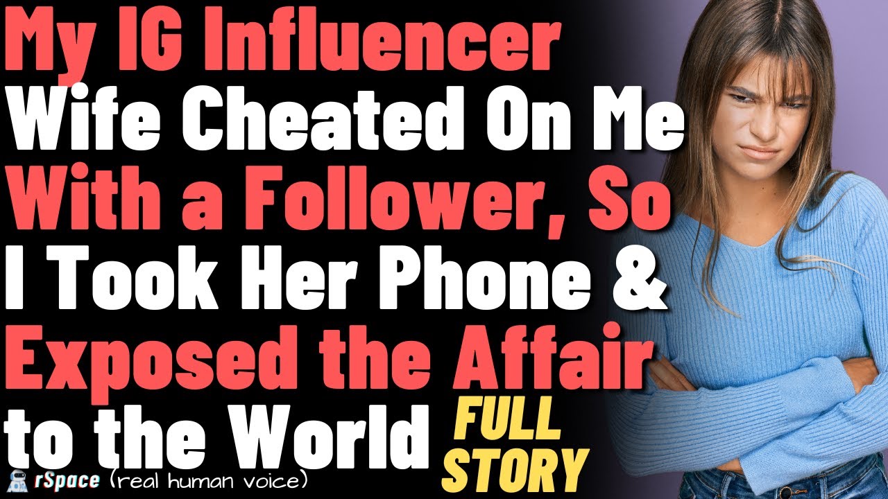 My Narcissist Wife, a Family Influencer, Cheated on Me With Her Followers, So I Destroyed Her Career