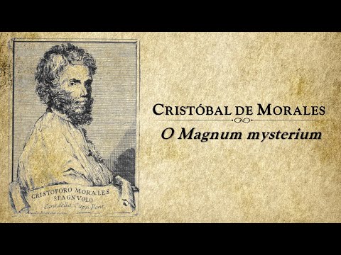 Cristóbal de Morales ❧ O magnum mysterium