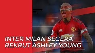 Inter Milan Ingin Segera Datangkan Ashley Young dari Manchester United