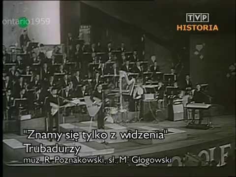 Trubadurzy - Znamy sie tylko z widzenia (TVP Opole 1968)