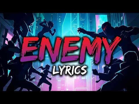 Imagine Dragons x JID - Enemy (Lyrics)
