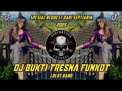 TO TOLIH BINTANG BINTANG VIRAL TIKTOK 2025 | DJ BUKTI TRESNA - LOLOT BAND VIRAL TIKTOK