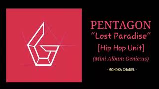 PENTAGON - Lost Paradise (Hip Hop Unit) [Audio]