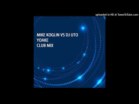 Mike Koglin Vs. DJ Uto - Yoake (Club Mix Edit)