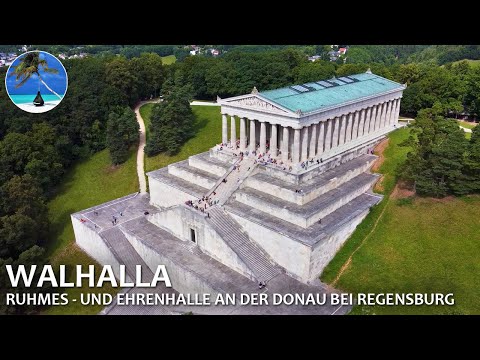 🔵 Die Gedenkstätte Walhalla in Donaustauf ► Ruhmes- und Ehrenhalle bei Regensburg / Deutschland