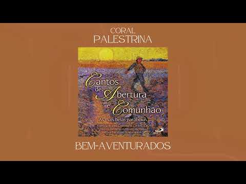 Coral Palestrina - Cantos de Abertura e Comunhão - As Mais Belas Parábolas (Álbum Completo)