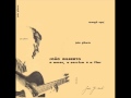 João Gilberto -  "Se É Tarde, Me Perdoa"