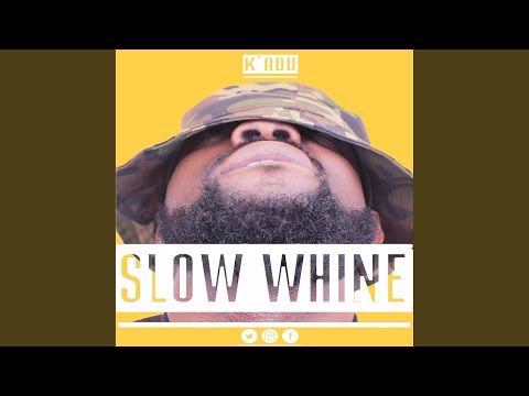 Slow Whine