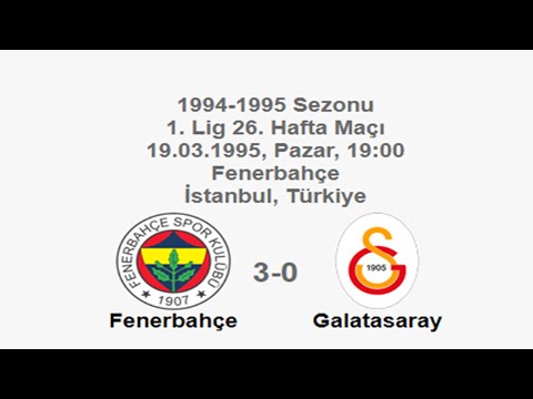 Fenerbahçe 3-0 Galatasaray 19.03.1995 - 1994-1995 Turkish 1st League Matchday 26