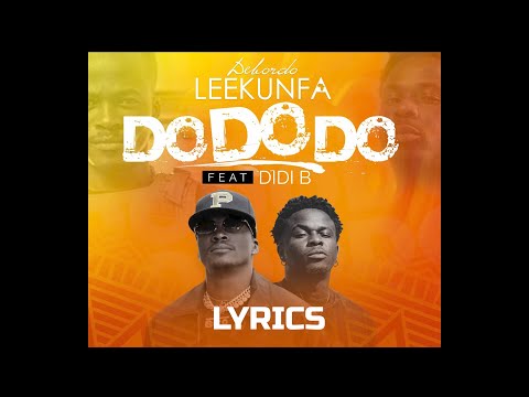 Debordo Leekunfa Ft Didi B - Do Do Do (  Lyrics/parole de chanson )