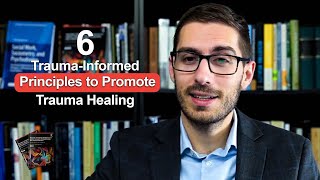 6 Trauma Informed Principles to Promote Trauma Healing