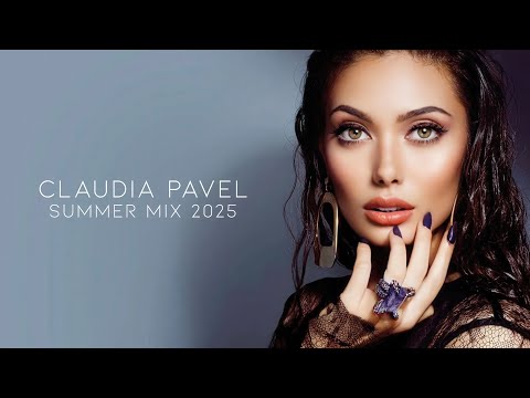 Claudia Pavel – Summer Mix 2025 | Melodic Techno, Deep House \u0026 \