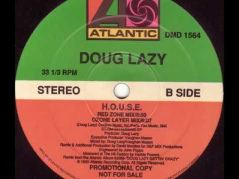 Doug Lazy, H.O.U.S.E. (Ozone Layer Mix) - 1990
