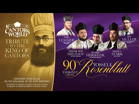 Cantors World Presents - Honoring Cantor Yossele Rosenblatt on the Occasion of his 90th Yahrzeit
