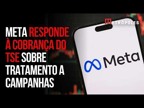 Meta responde ao TSE e diz que está tratando candidaturas de forma igual