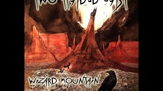 Two Headed Beast - Wizard Mountain (Full Album 2017)