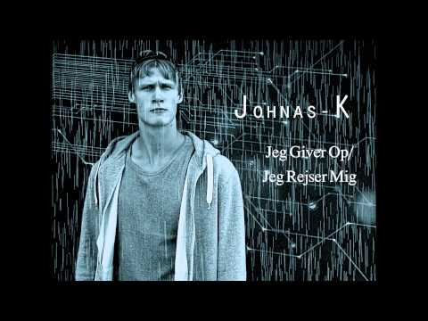 Johnas-K - Jeg Giver Op / Jeg Rejser mig