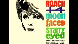 Max Roach - Moon Faced, Starry Eyed