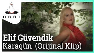 Elif Güvendik / Karagün (Orijinal klip)