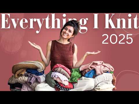2025 Knitting Recap 🎉  My First Year of Knitting! (with Try-ons)