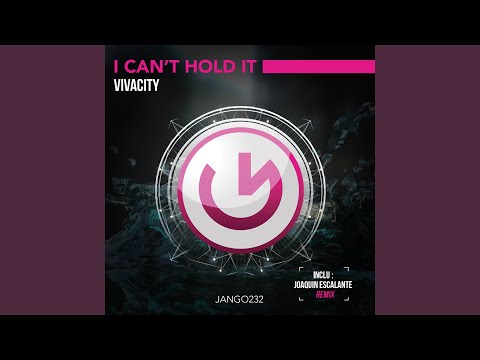 I Can't Hold It (Joaquin Escalante Remix)