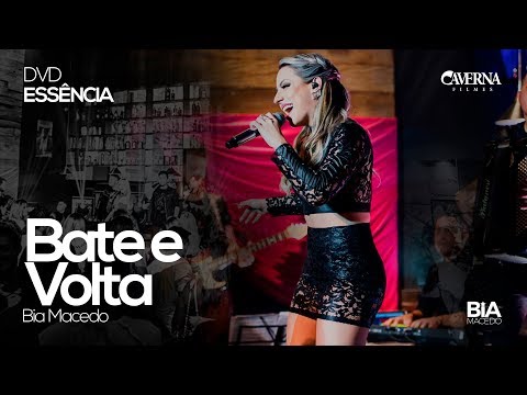 Bia Macedo - BATE E VOLTA | DVD Essência