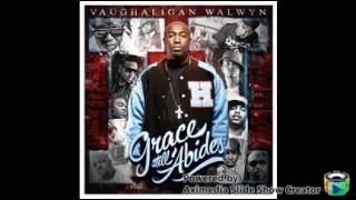 vaughaligan walwyn feat. z-ro - i'm still here