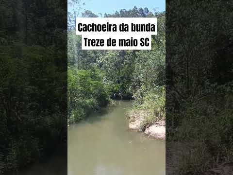 cachoeira da bunda treze de maio santa Catarina #sitio #roça #rio
