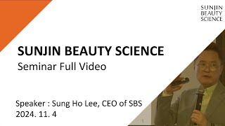Sunjin Beauty Science - Seminar 2024 Full video
