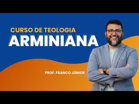 Teologia Arminiana - Juazeiro do Norte