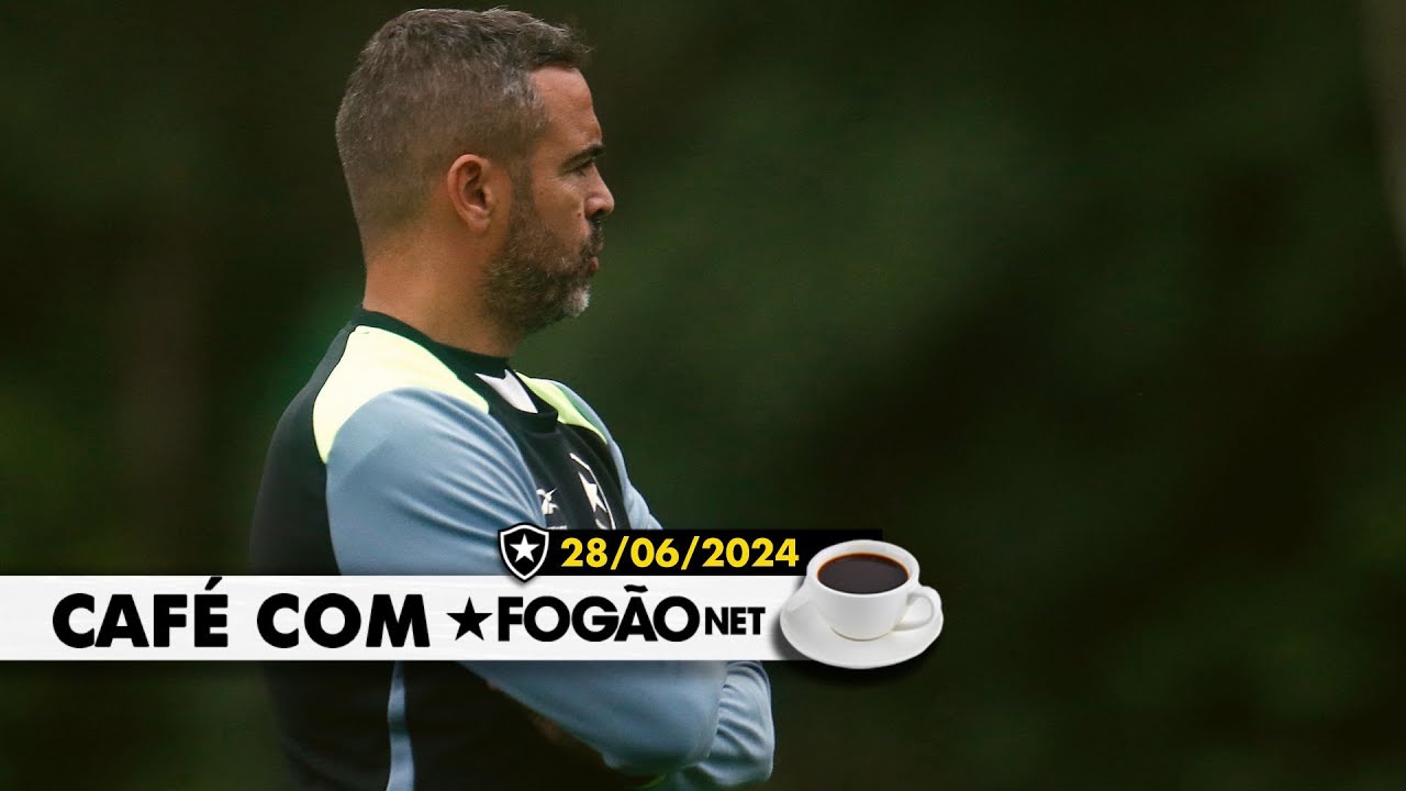 LIVE CAFÉ COM FOGÃONET | Artur Jorge terá mais opções no Botafogo em clássico; negociação com Almada na reta final